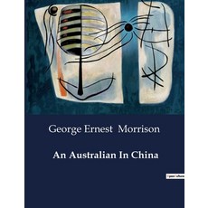 (영문도서) An Australian In China Paperback, Culturea, English, 9791041981960
