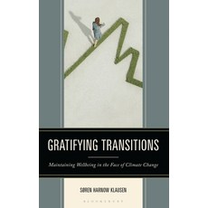 (英文圖書)Gratifying Transitions: Maintaining Wellbeing in the Face of Climate Change 精裝版, Bloomsbury Academic, 英文