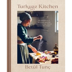 (영문도서) Turkuaz Kitchen: Traditional and Modern Dough Recipes for Sweet and Savory Bake... Hardcover, Ten Speed Press, English, 9781984862228