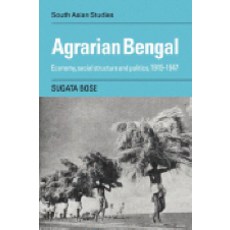 Agrarian Bengal:"Economy Social Structure and Politics 1919-1947", Cambridge University Press