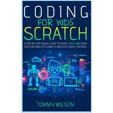 Coding For Kids Scratch: A Step By Step Visual Guide To Create Your Own Easy and Fun Computer Games ... Hardcover, Charlie Creative Lab, English, 9781801329637