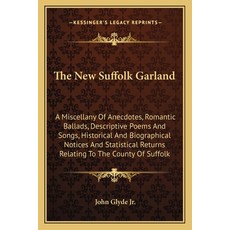 (英文圖書)The New Suffolk Garland: A Miscellany Of Anecdotes Romantic Ballads Descriptiv... 平裝版, 英文, Kessinger Publishing