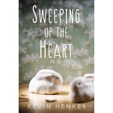 Sweeping Up the Heart:, Greenwillow Books