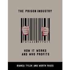 (영문도서) The Prison Industry: How It Works and Who Profits Paperback, New Press, English, 9781620978399