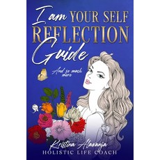 (영문도서)I am Your Self- Reflection Guide and So Much More Paperback, Blurb, English, 9798349895685