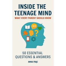 (英文圖書)Inside the Teenage Mind: What Every Parent Should Know: 50 Essential Questions &... 平裝版, Independently Published, 英文