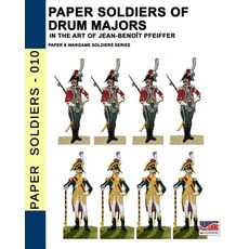 Paper soldiers of drum majors: In the art of Jean-Benoît Pfeiffer Paperback, Luca Cristini Editore (Sold..., English, 9788893277174