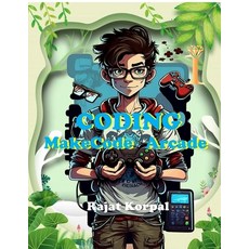 (영문도서)Coding: MakeCode Arcade: Learn Game Development Step-by-Step Using MakeCode Arcade Paperback, Notion Press, English, 9798899610325