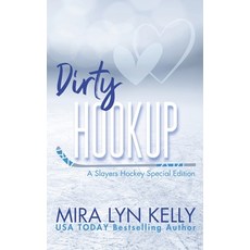(영문도서) Dirty Hookup: A Slayers Hockey Special Edition Paperback, Independently Published, English, 9798322903352