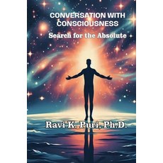 (英文圖書)Conversation with Consciousness: Search for the Absolute 平裝版, Independently Published, 英文