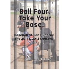 (英文圖書)Ball Four Take Your Base!: Baseball at San Quentin: the 2011 & 2012 Seasons 平裝版, Earthen Vessel Publishing, 英文