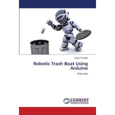 (英文圖書)Robotic Trash Boat Using Arduino 平裝版, LAP Lambert Academic Publis..., 英文