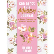 (영문도서) God Bless This Messy Journal: A Guide to Embracing the Beautiful Messy You Paperback, Harper Design