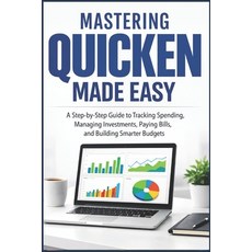 (영문도서)Mastering Quicken Made Easy: A Step By Step Guide To Tracking Spending Managing... Paperback, Independently Published, English, 9798245070193