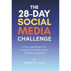 (英文圖書)The 28 Day Social Media Marketing Challenge: A Four-week Blueprint for Strategic... 平裝版, Independently Published, 英文