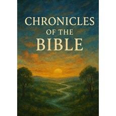 (영문도서)Chronicles of the Bible: From Creation to Eternity Paperback, Staten House, English, 9798900464732