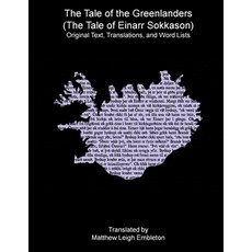 (영문도서)The Tale of the Greenlanders (The Tale of Einarr Sokkason) Paperback, Matthew Leigh Embleton, English, 9781918157710