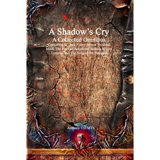 (영문도서) A Shadow's Cry A Collected Omnibus Paperback, Devoted Publishing, English, 9781773564357