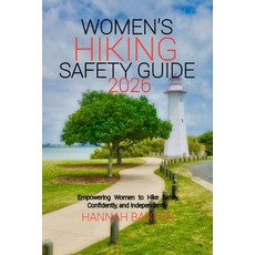 (英文圖書)Women's hiking safety guide 2026: Empowering Women to Hike Safely Confidently ... 平裝版, Independently Published, 英文