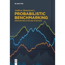 (영문도서) Probabilistic Benchmarking Paperback, de Gruyter, English, 9783110999792
