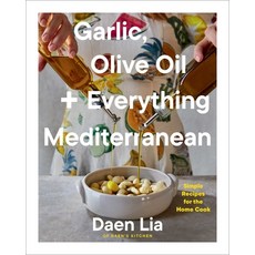 (영문도서) Garlic Olive Oil + Everything Mediterranean: Simple Recipes for the Home Cook... Hardcover, S&s/Simon Element, English, 9781668074961