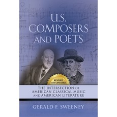 (영문도서) U. S. Composers and Poets: The Intersection of American Classical Music and Ame... Paperback, Booklocker.com, English, 9781959620846