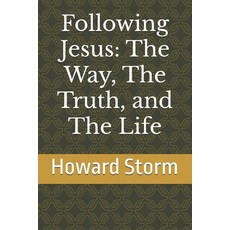 (영문도서)Following Jesus: The Way The Truth and The Life Paperback, Independently Published, English, 9798269674490