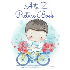 (영문도서) A to Z Picture Book: Alphabet Learning Writing Tracing & Drawing For Boys Paperback, Infinit Activity, English, 9783749739318
