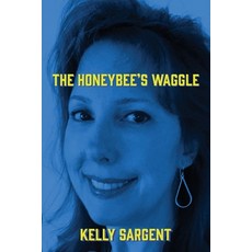 (영문도서)The Honeybee's Waggle Paperback, Cuttlefish Books, English, 9781970860993