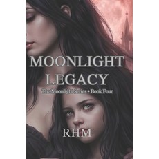 (英文圖書)Book Four: Moonlight Legacy: "Dorian's mortal years are ending but his daughter... 平裝版, Independently Published, 英文