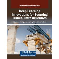 (英文圖書)Deep Learning Innovations for Securing Critical Infrastructures 平裝版, IGI Global, 英文