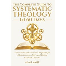 (英文圖書)The Complete Guide to Systematic Theology in 60 Days: A Structured and Practical... 平裝版, Independently Published, 英文, 平裝本