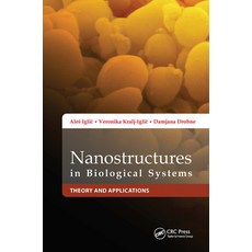 (영문도서) Nanostructures in Biological Systems: Theory and Applications Hardcover, Jenny Stanford Publishing, English, 9789814267205
