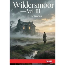(영문도서)Wildersmoor: Vol. III Paperback, Hansebooks, English, 9783348148795