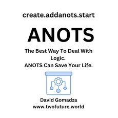 (영문도서) create.addanots.start ANOTS: The Best Way To Deal With Logic. ANOTS Can Save Yo... Paperback, Independently Published, English, 9798338299388