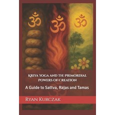 (英文圖書)Kriya Yoga and the Primordial Powers of Creation: A Guide to Sattva Rajas and T... 平裝版, Independently Published, English, Paperback