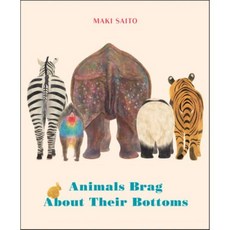 Animals Brag about Their Bottoms, Greystone Kids