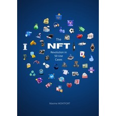 (영문도서) The NFT Revolution in 50 Use Cases Paperback, Lulu.com, English, 9781447540380