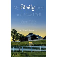 (英文圖書)My Family Tree and How I Fell Out Of It 精裝版, Authorhouse, 英文