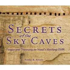 (영문도서) Secrets of the Sky Caves: Danger and Discovery on Nepal's Mustang Cliffs Hardcover, Millbrook Press (Tm), English, 9781467700160