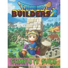 (영문도서) Dragon Quest Builders 2: COMPLETE GUIDE: How to Become a Pro Player in Dragon Quest Builders ... Paperback, Independently Published, English, 9798452386735