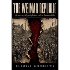 (영문도서)The Weimar Republic: Democracy Hyperinflation and the Road to Hitler Paperback, Umar, English, 9798235670396