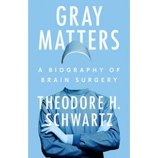 (영문도서) Gray Matters: A Biography of Brain Surgery Hardcover, Dutton, English, 9780593474105