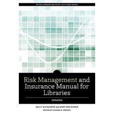 Risk and Insurance Management Manual for Libraries Updated Paperback, ALA Editions, English, 9780838948019