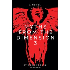 (영문도서) Myths from the Dimension 3 Paperback, Florin-Marian Hera, English, 9798227814241