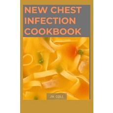 (영문도서) New Chest Infection Cookbook Paperback, Independently Published, English, 9798371886026