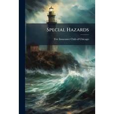 (영문도서)Special Hazards: A Series Of Ten Lectures Delivered By Experts Before The Fire I... Paperback, Nabu Press, English, 9781245345361