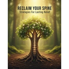 (英文圖書)Reclaim Your Spine: Strategies For Lasting Relief 平裝版, Independently Published, 英文