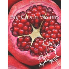(영문도서) My Favorite Recipes Paperback, Independently Published, English, 9781726603867