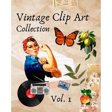 (영문도서) Vintage Clip Art Collection: Cut Out and Collage Illustrations for Scrapbooking... Paperback, Blurb, English, 9798347583904